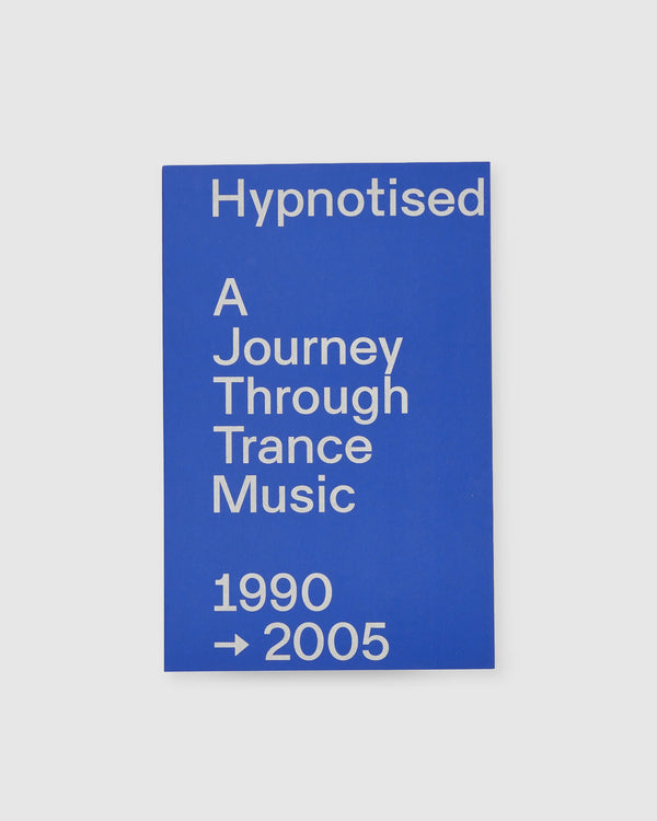Hypnotised: A Journey Through Trance Music 1990-2005