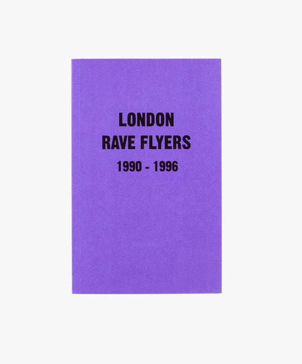 London Rave Flyers 1990 - 1996 *restock