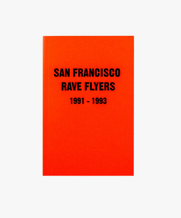 San Francisco Rave Flyers 1991 - 1993 *restock