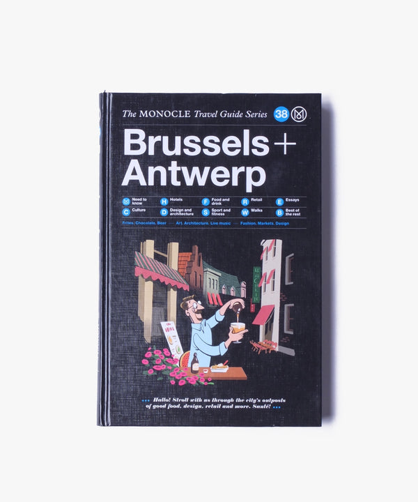 Monocle Travel Guide - Antwerp + Brussels