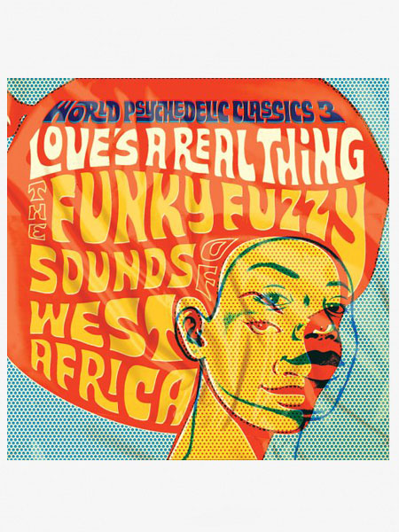 World Psychedelic Classics 3 - Love's A Real Thing - 2xLP